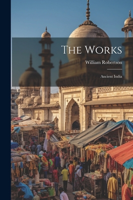 The Works: Ancient India 1022347446 Book Cover