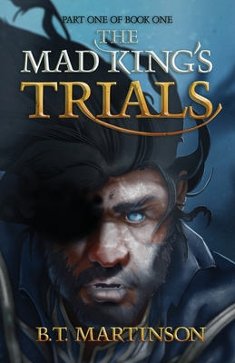 The Mad King's Trials: Part one of Book One (De...            Book Cover