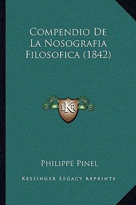 Compendio De La Nosografia Filosofica (1842) [Spanish] 116848832X Book Cover