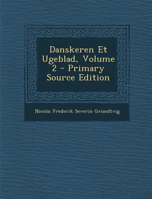 Danskeren Et Ugeblad, Volume 2 [Danish] 1287622933 Book Cover