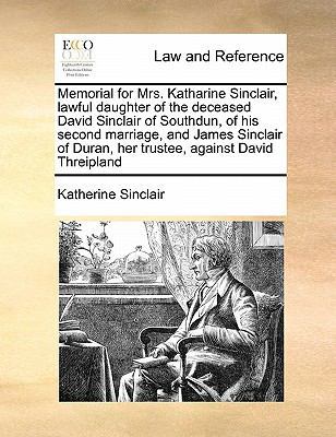 Memorial for Mrs. Katharine Sinclair, Lawful Da... 1171416199 Book Cover