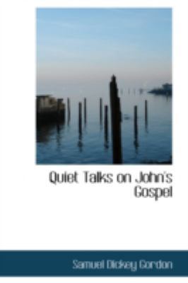 Quiet Talks on John's Gospel 0554345307 Book Cover