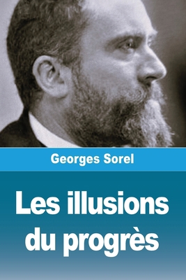 Les illusions du progrès [French] 2379762937 Book Cover