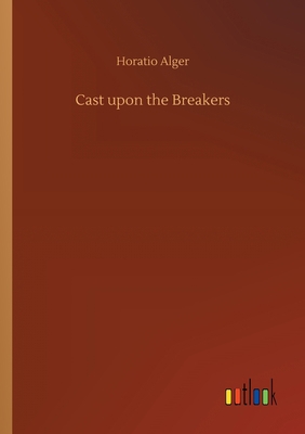 Cast upon the Breakers 3734063264 Book Cover