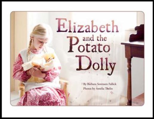Elizabeth and the Potato Dolly 0999702009 Book Cover
