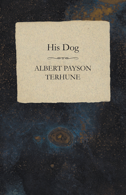 His Dog 1473323940 Book Cover