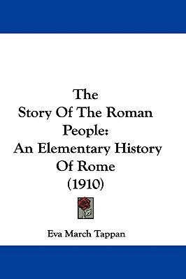 The Story Of The Roman People: An Elementary Hi... 1437432972 Book Cover