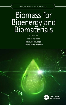 Biomass for Bioenergy and Biomaterials 0367745585 Book Cover