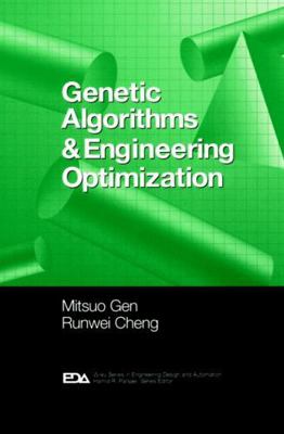 Genetic Algorithms and Engineering Optimization (Engineering Design and Automation)
