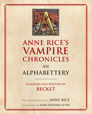 Anne Rice's Vampire Chronicles an Alphabettery 0525434720 Book Cover