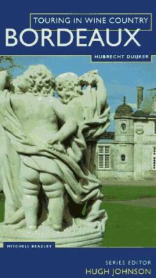 Bordeaux: Touring Wine Country
