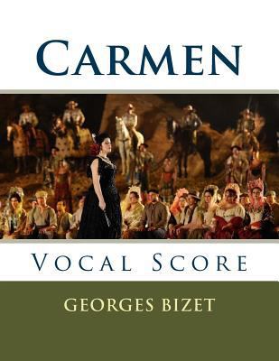 Carmen: Vocal Score 1543084133 Book Cover