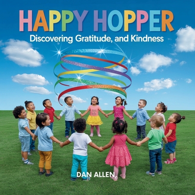 Happy Hopper: Discovering Joy, Gratitude, and K... B0FMVWFYRY Book Cover