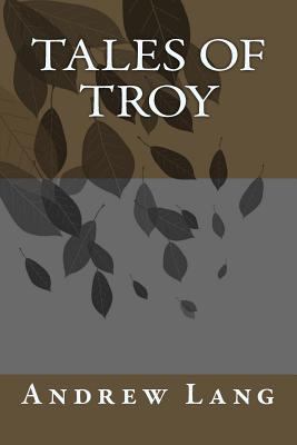 Tales of Troy 1983782955 Book Cover