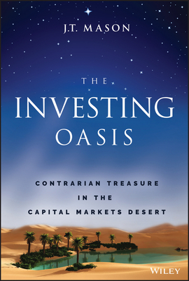 The Investing Oasis: Contrarian Treasure in the... 1119871085 Book Cover