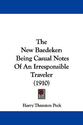 The New Baedeker: Being Casual Notes of an Irre... 1104352451 Book Cover