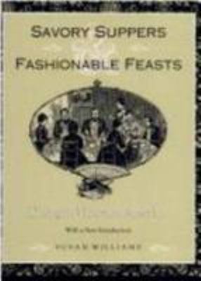 Savory Suppers and Fashionable Feasts: Dining i... 0870499122 Book Cover