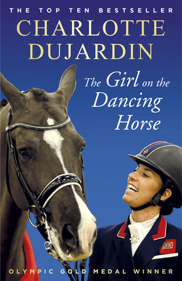 The Girl on the Dancing Horse: Charlotte Dujard... 1784758582 Book Cover