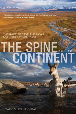 Spine of the Continent: The Race to Save Americ... 0762786787 Book Cover