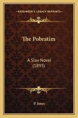 The Pobratim: A Slav Novel (1895) 1165124602 Book Cover