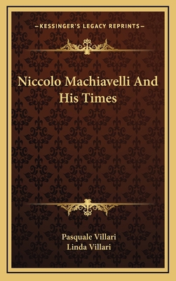 Niccolo Machiavelli and His Times 1163507911 Book Cover