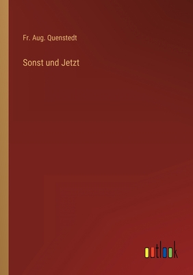 Sonst und Jetzt [German] 3368014404 Book Cover