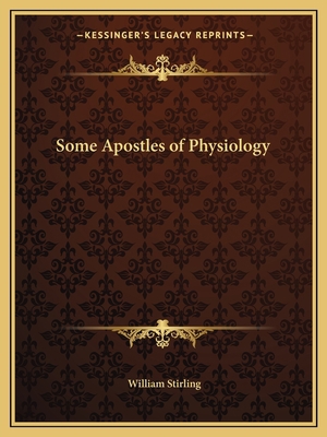 Some Apostles of Physiology 1162585684 Book Cover