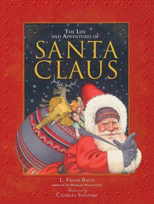 The Life and Adventures of Santa Claus 0762463139 Book Cover