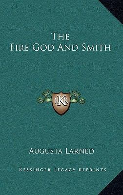 The Fire God And Smith 1168639743 Book Cover