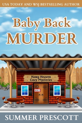 Baby Back Murder: Hawg Heaven Cozy Mysteries Bo... 1540861678 Book Cover