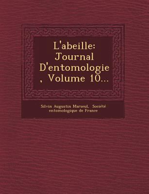 L'Abeille: Journal D'Entomologie, Volume 10... [French] 1249482321 Book Cover