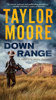 Down Range: A Garrett Kohl Novel 0063111578 Book Cover