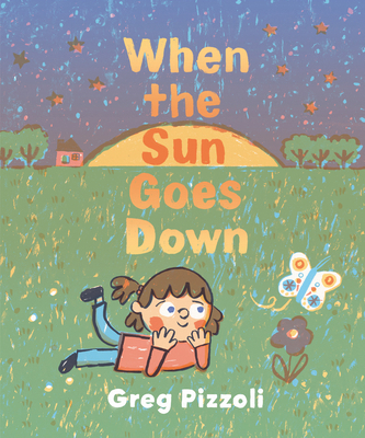 When the Sun Goes Down: A Bedtime Book 0593649818 Book Cover