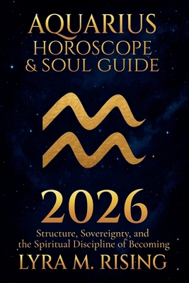 Aquarius Horoscope & Soul Guide 2026: Visionary... B0FM73LL2R Book Cover
