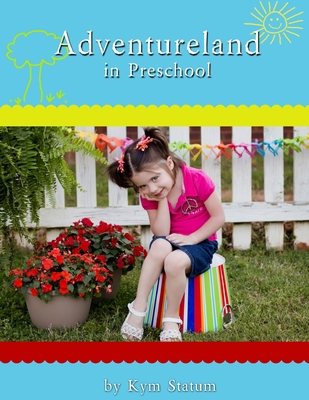 Adventureland in Preschool 1300052546 Book Cover