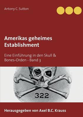 Amerikas geheimes Establishment: Eine Einführun... [German] 3734792010 Book Cover