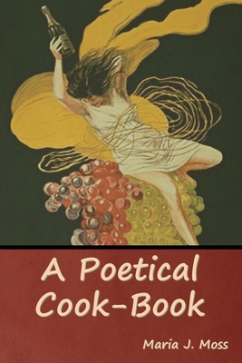 A Poetical Cook-Book 1644396017 Book Cover