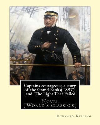 Captains courageous; a story of the Grand Banks... 1540887294 Book Cover