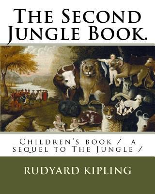 The Second Jungle Book.: Children's book / a se... 1717410707 Book Cover