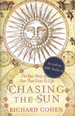 Chasing the Sun: A Cultural and Scientific Hist... B007YWA3K4 Book Cover