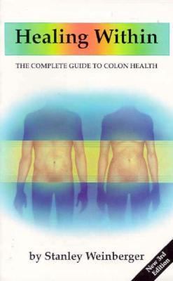 Healing Within: The Complete Guide to Colon Health 0961618477 Book Cover