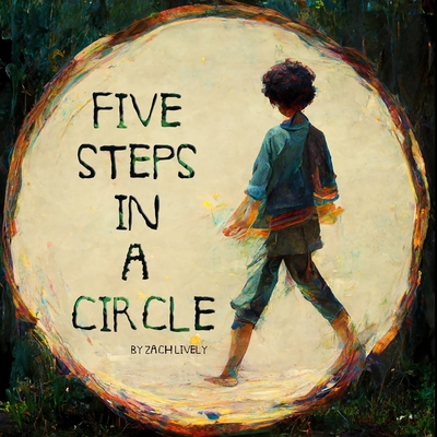 5 Steps in a Circle B0BNV57677 Book Cover