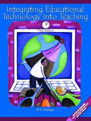 Integrating Educational Technology Into Teachin... 013042319X Book Cover