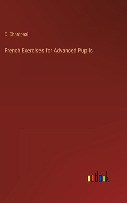French Exercises for Advanced Pupils 3368826158 Book Cover