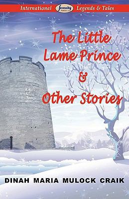 The Little Lame Prince & Other Stories 1604507594 Book Cover