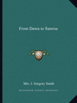 From Dawn to Sunrise 116258145X Book Cover