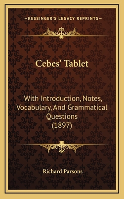 Cebes' Tablet: With Introduction, Notes, Vocabu... 1169052894 Book Cover