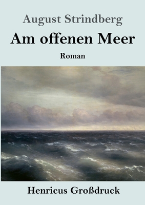 Am offenen Meer (Großdruck) [German] 3847841572 Book Cover