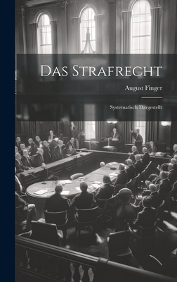 Das Strafrecht: Systematisch Dargestellt 1019819707 Book Cover
