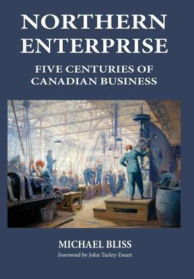 Northern Enterprise: Five Centuries of Canadian... 177244152X Book Cover